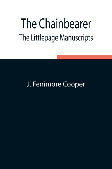 The Chainbearer  The Littlepage Manuscri