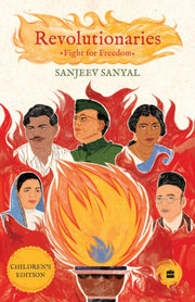 Revolutionaries Fight For Freedom By Sanyal, Sanjeev