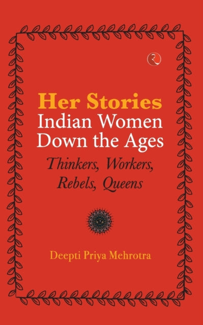 Her-stories-indian Women Down The Ages: