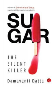 Sugar The Silent Killer