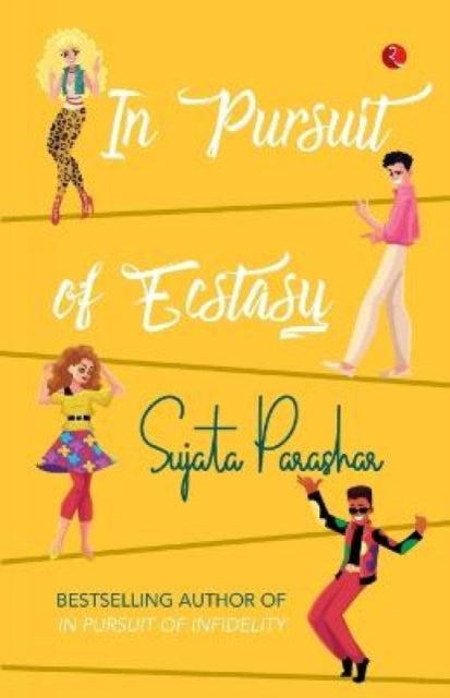 In Pursuit Of Ecstasy By Parashar, Sujata