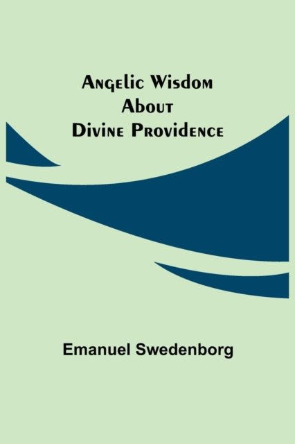 Angelic Wisdom About Divine Providence