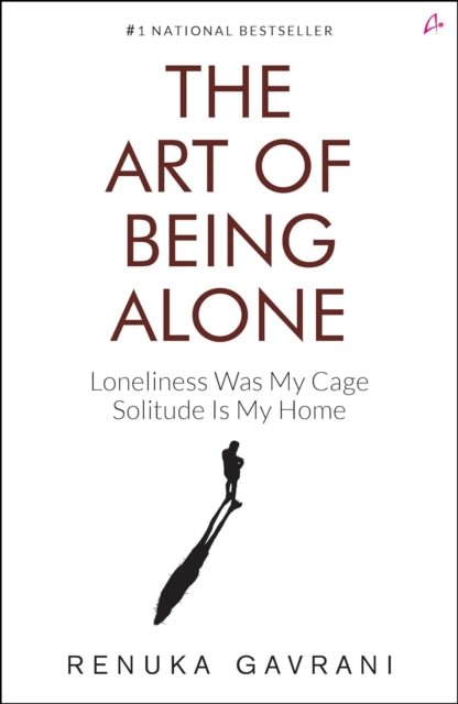 Art Of Being Alone By Renuka, Gavrani