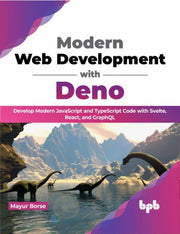 Modern Web Development With Deno: Develo
