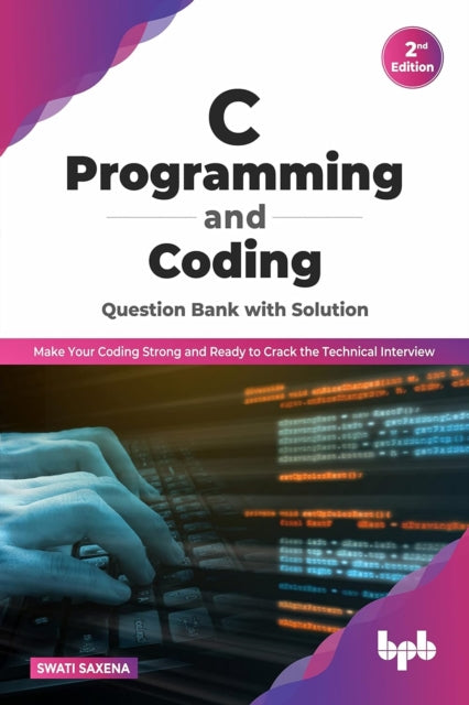 C Programming And Coding Question Bank W By Saxena, Swati