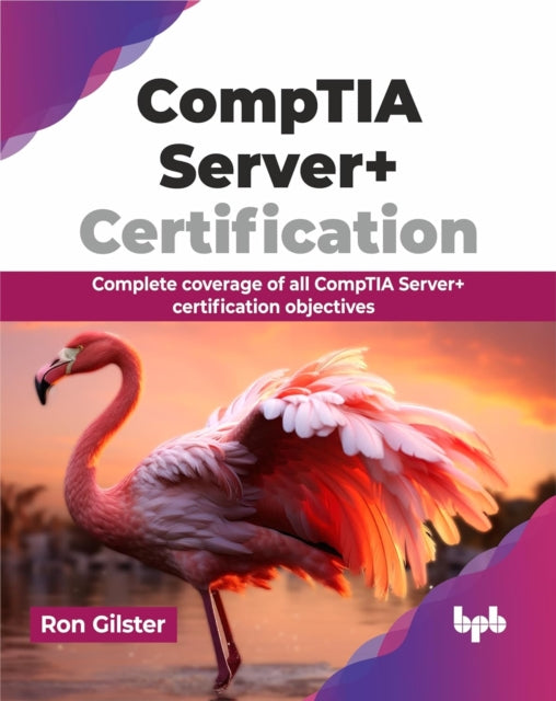 Comptia Server+ Certification: Complete