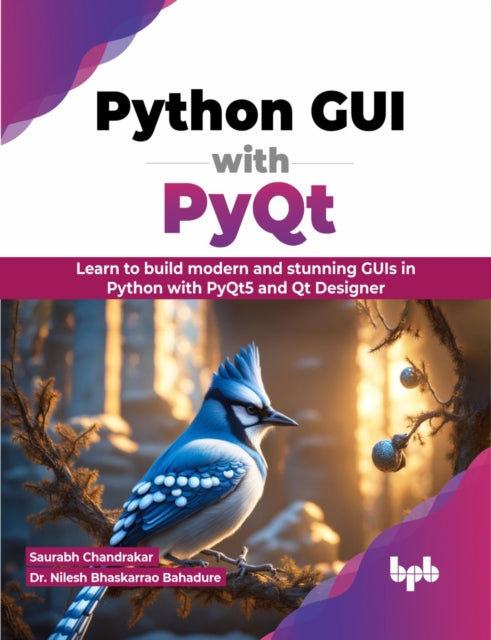 Python Gui With Pyqt : Learn To Build Mo
