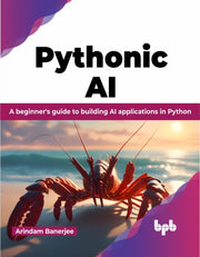 Pythonic Ai: A Beginner's Guide To Build