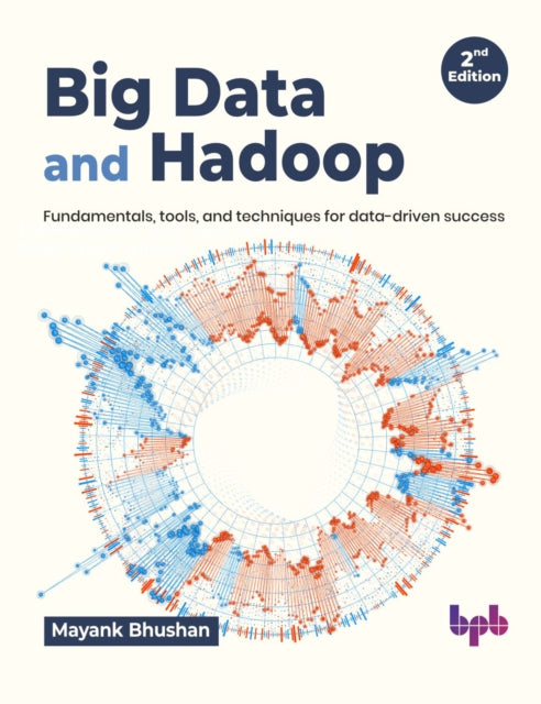 Big Data And Hadoop: Fundamentals, Tools