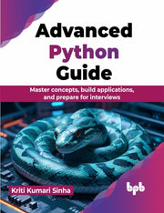 Advanced Python Guide Master Concepts Bu By Kriti Kumari Sinha
