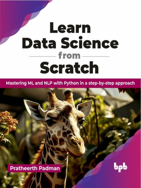 Learn Data Science From Scratch: Masteri