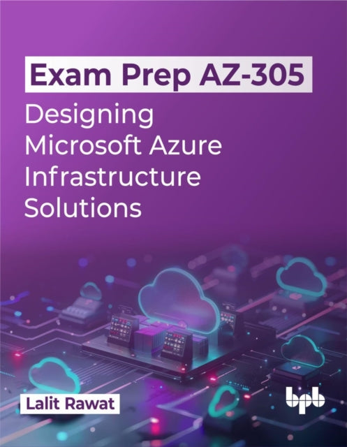 Exam Prep Az-305: Designing Microsoft Az By Rawat, Lalit