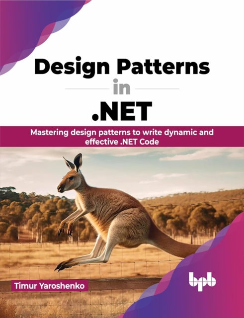 Design Patterns In .net: Mastering Desig By Yaroshenko, Timur
