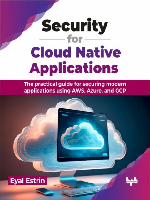 Security For Cloud Native Applications: