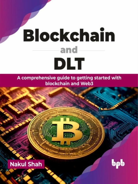 Blockchain & Dlt A Comprehensive Guide T