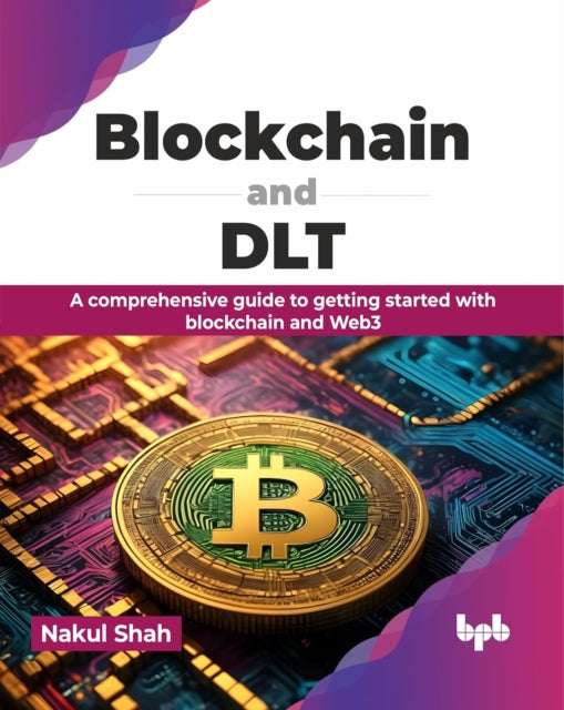 Blockchain & Dlt A Comprehensive Guide T By Shah, Nakul