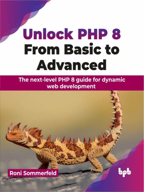 Unlock Php 8: From Basic To Advanced: Fr
