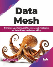 Data Mesh Principles Patterns Architectu