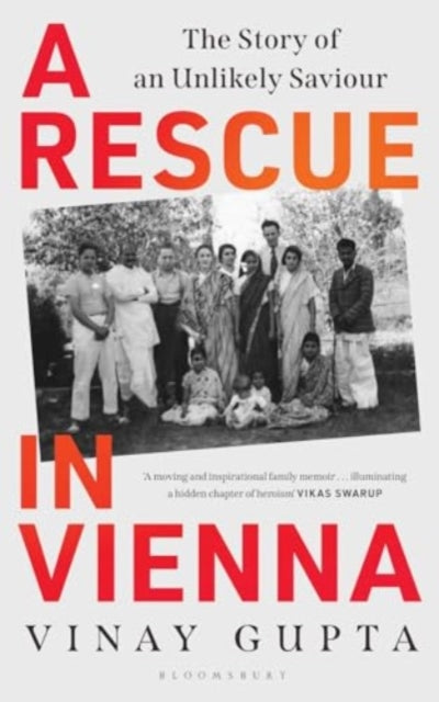 Rescue In Vienna The Unlikely Story Of A By Gupta, Vinay