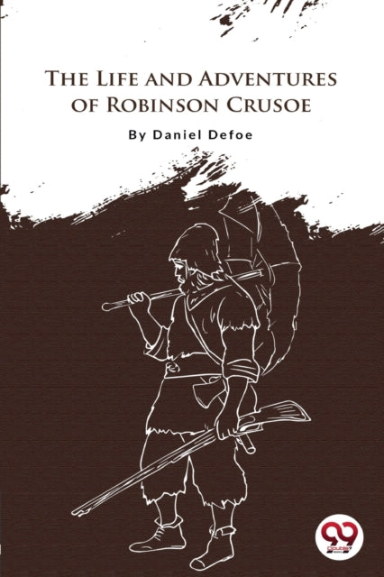The Life And Adventures Of Robinson Crus
