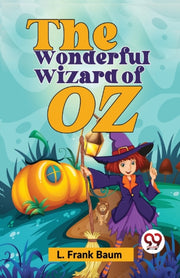 The Wonderful Wizard Of Oz By Frank, Baum L.