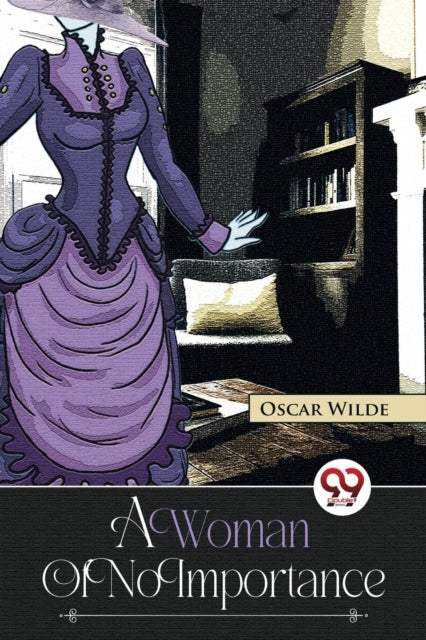 A Woman Of No Importance By Wilde, Oscar