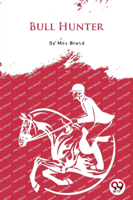 Bull Hunter By Brand, Max