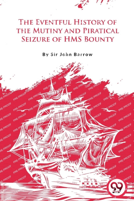 The Eventful History Of The Mutiny And P By Barrow, Sir John