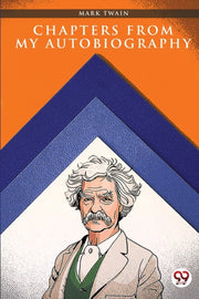Chapters From My Autobiography By Twain, Mark