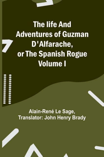 The Life And Adventures Of Guzman D'alfa