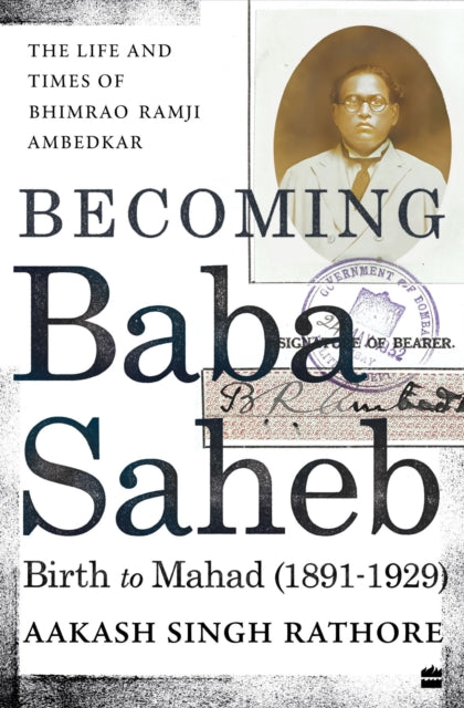 Becoming Babasaheb The Life & Times Of B