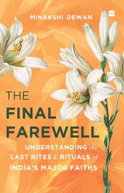 Final Farewellunderstanding The Last Rit