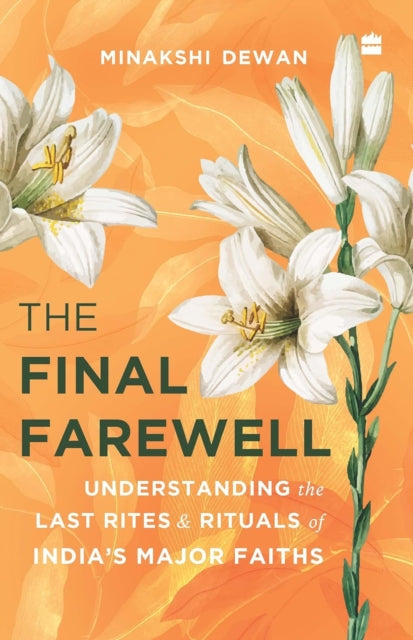 Final Farewellunderstanding The Last Rit