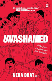 Unashamed Notes From The Diary Of A Sex By , Neha