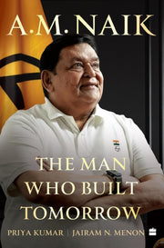 Am Naik The Man Who Built Tomorrow
