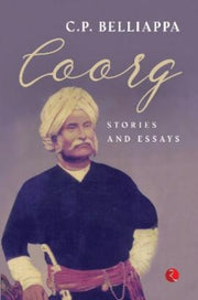 Coorg Stories And Essays By Belliappa, C.p.