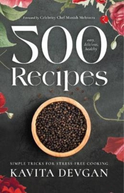 500 Easy, Delicious, Healthy Recipes: Si