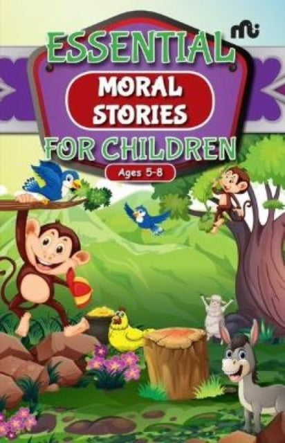 The Essential Moral Stories For Children By , Moonstone