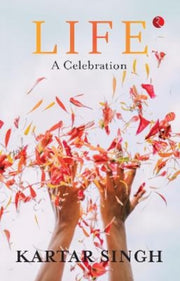 Life A Celebration By Singh