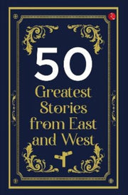 50 Greatest Stories From East And West By Rupa Publications In