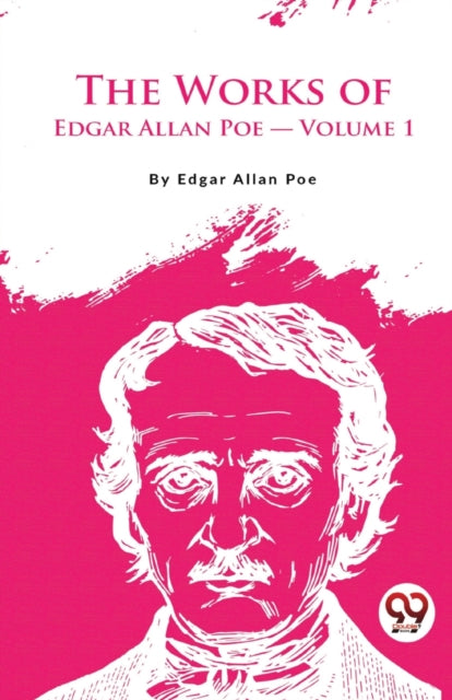 The Works Of Edgar Allan Poe By Poe, Edgar Allan