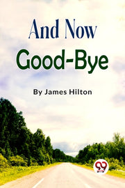 And Now Goodbye