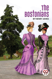 The Bostonians By James, Henry