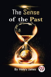 The Sense Of The Past By James, Henry