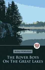 The Rover Boys On The Great Lakes Or, Th