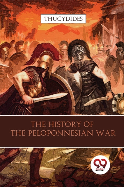 The History Of The Peloponnesian War By Thucydides,