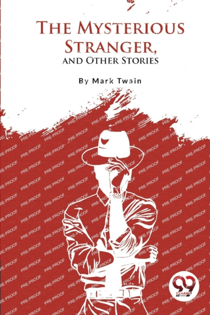 The Mysterious Stranger, And Other Stori