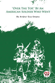 "over The Top" By An American Soldier W