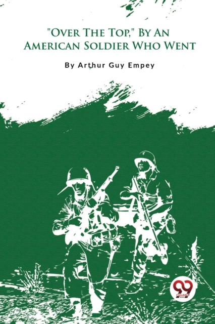 "over The Top" By An American Soldier W