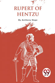 Rupert Of Hentzau By Hope, Anthony